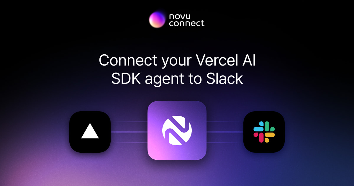 Connect your Vercel AI SDK agent to Slack with Novu Connect