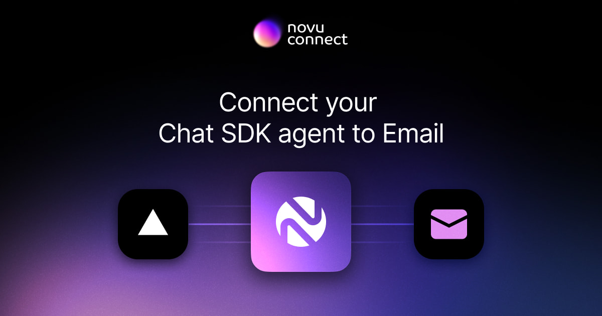 Connect your Chat SDK agent to Email with Novu Connect