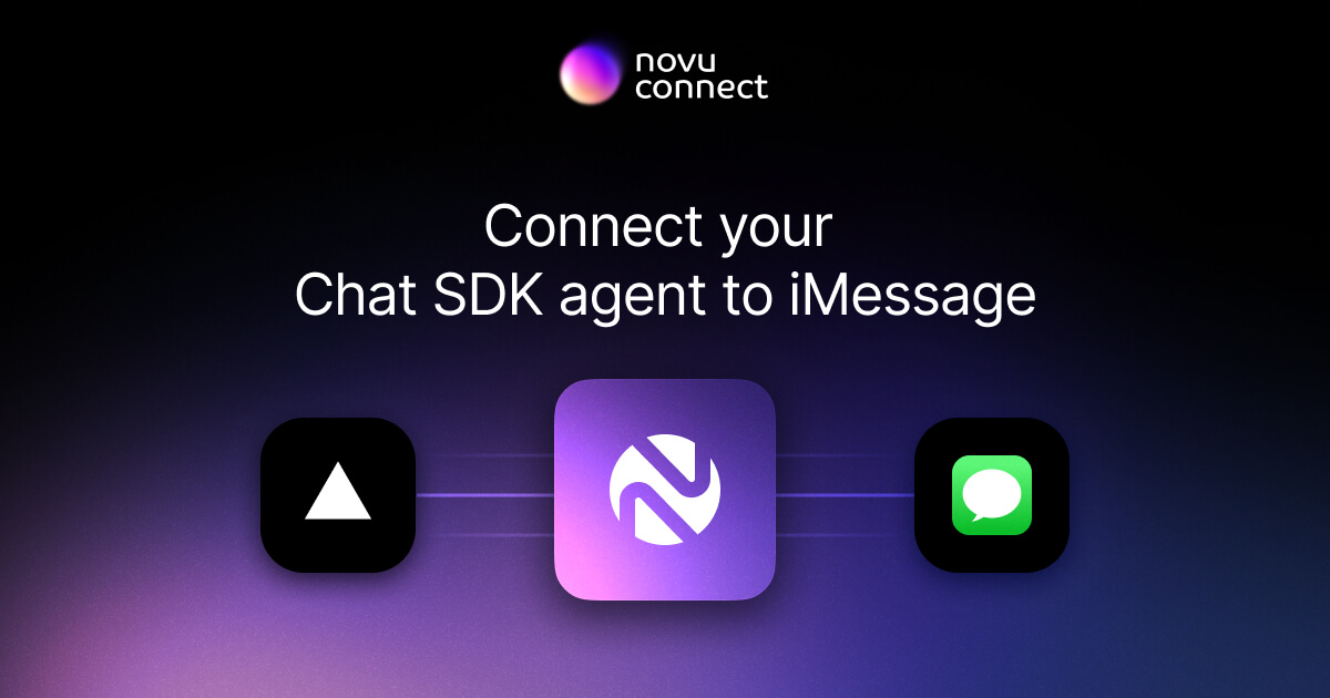Connect your Chat SDK agent to iMessage with Novu Connect