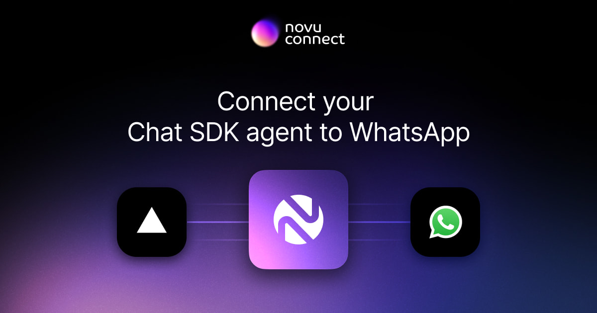 Connect your Chat SDK agent to WhatsApp with Novu Connect