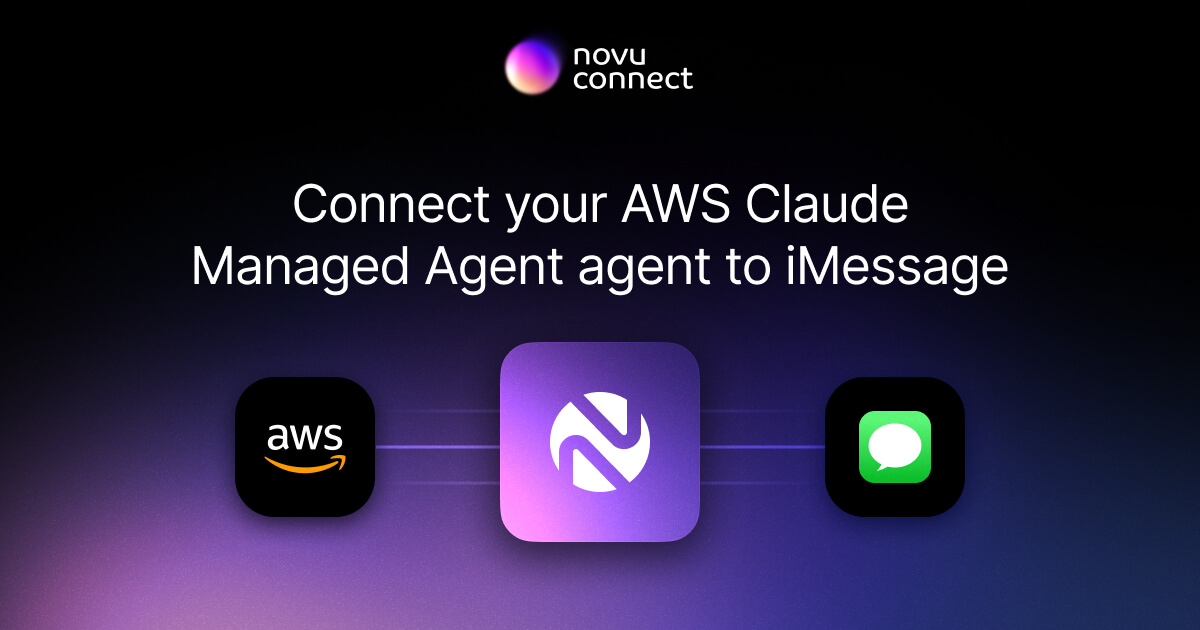 Connect your AWS Claude Managed Agent agent to iMessage with Novu Connect