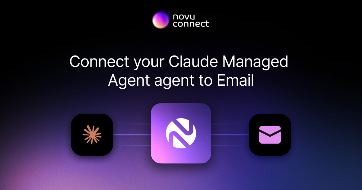 Connect your Claude Managed Agent agent to Email with Novu Connect