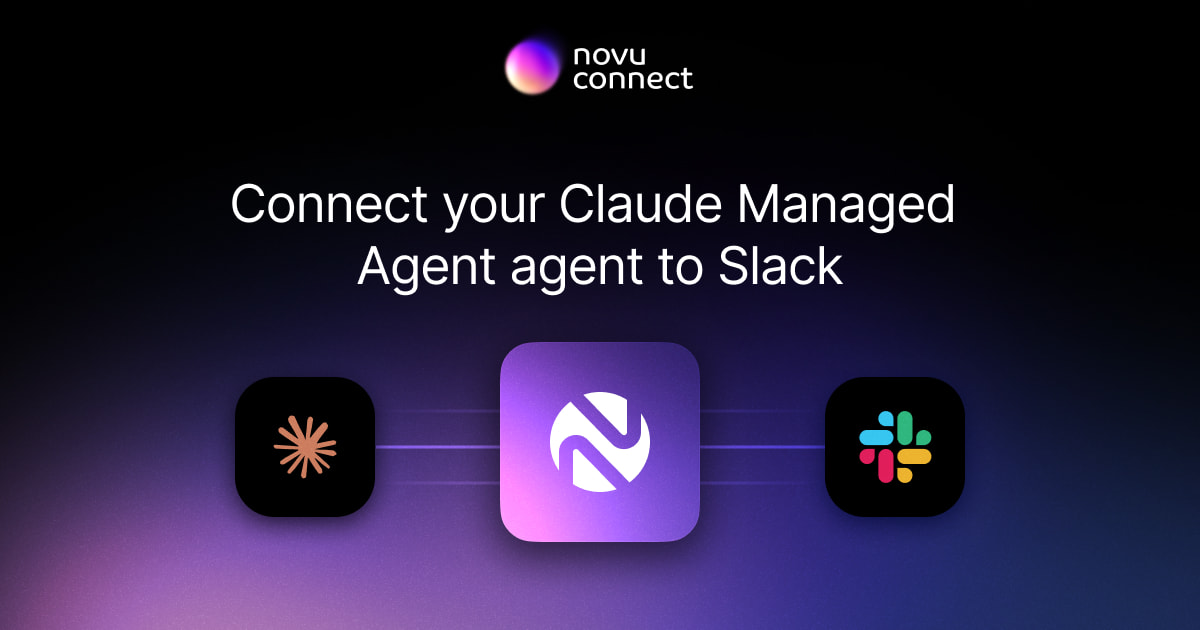 Connect your Claude Managed Agent agent to Slack with Novu Connect