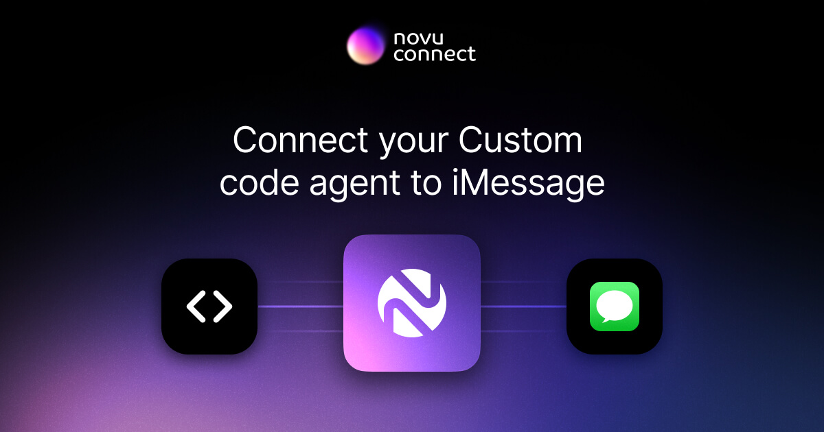 Connect your Custom code agent to iMessage with Novu Connect