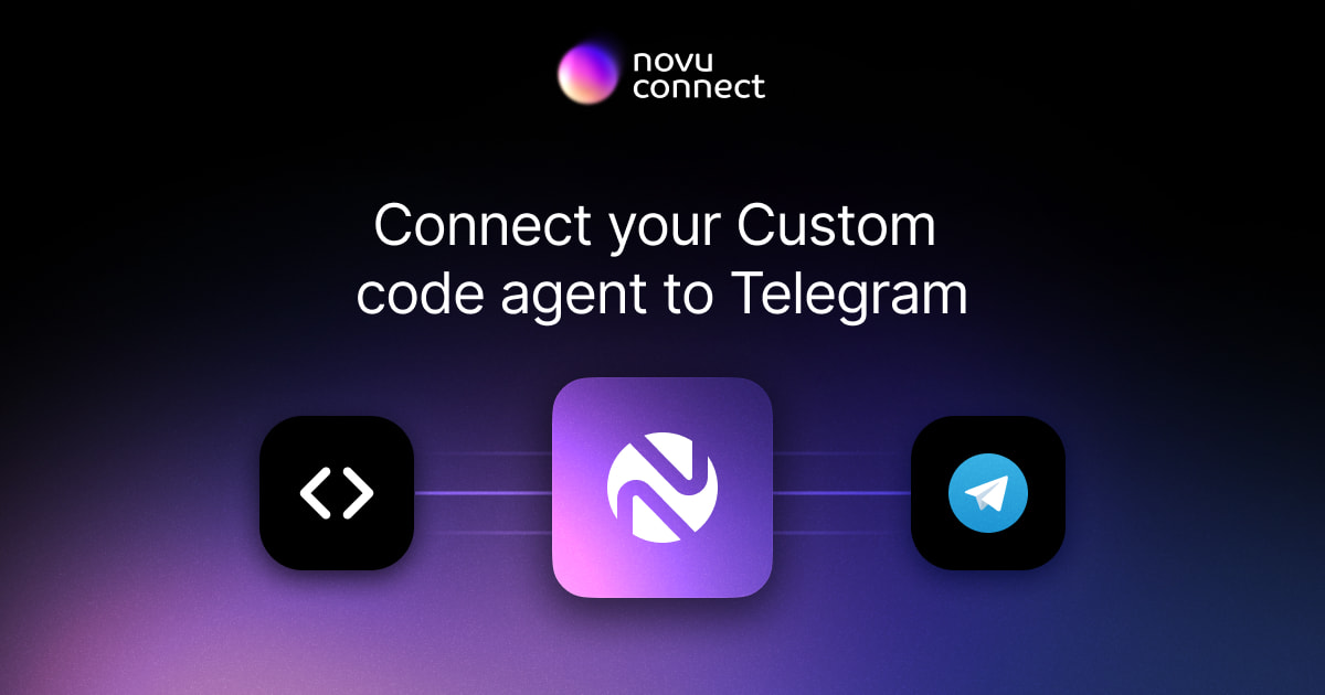 Connect your Custom code agent to Telegram with Novu Connect